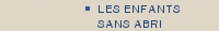 LES ENFANTS |SANS ABRI