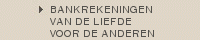 Bankrekeningen |van de liefde |voor de anderen 