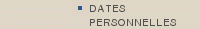 DATES |PERSONNELLES 